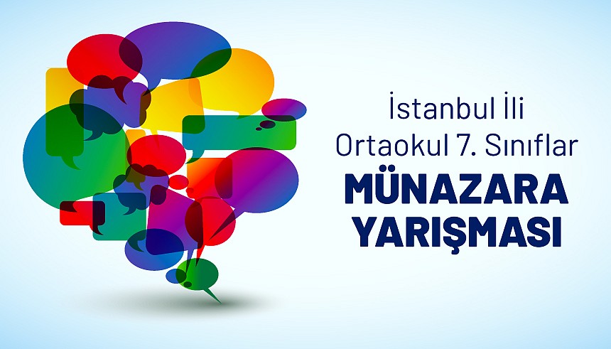 İstanbul İli Ortaokul 7. Sınıflar Münazara Yarışması