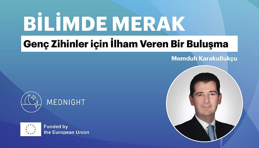 Bilimde Merak Konulu Seminerimizde Memduh Karakullukçuyu Ağırlayacağız